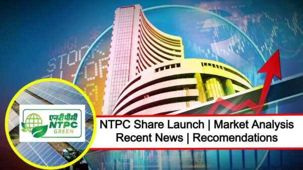 NTPC Green Energy Share Listed on NSE and BSE See What Market Analysts say