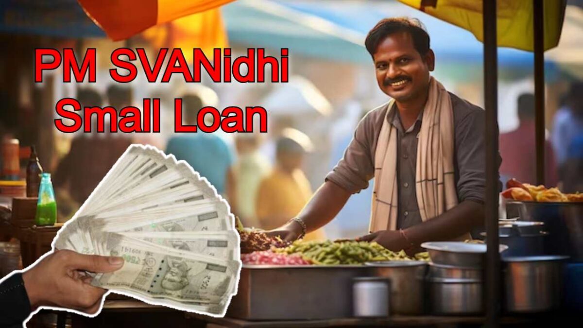 PM SVANidhi Small Credit for Street Vendors by Government Of India