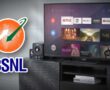 500 Free Channels without Set Top Box, BSNL launches new service to Compete with DTH