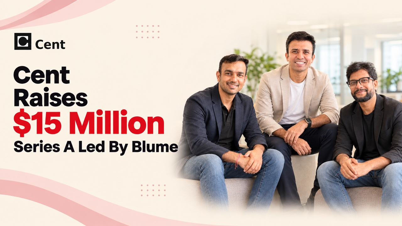 Cent founders Shashank ND, Anshul Khandelwal and Arpit Garg after the 15 million dollar Series A