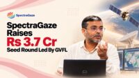 SpectraGaze founder Arup Banerjee on the newzshort card for the Rs 3.7 crore seed round led by GVFL