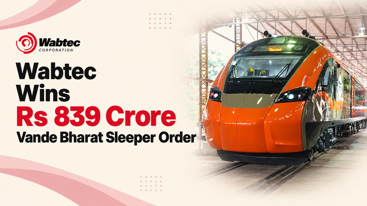 Wabtec wins Rs 839 crore Indian Railways order for Vande Bharat Sleeper train systems